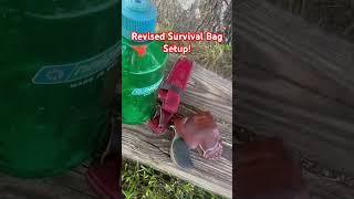 Survival Bag Setup -Revised!