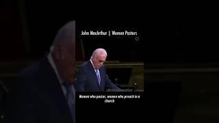 John MacArthur EXPOSES Women Pastors