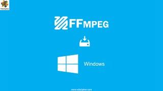 How To Download & Install FFMPEG on Windows 10 In 2021