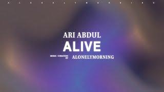 Ari Abdul - Alive (Lyrics)
