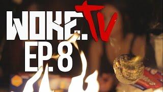 Woke TV Ep. 8