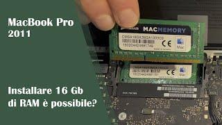 MacBook Pro 2011, installare 16Gb di RAM è possibile?