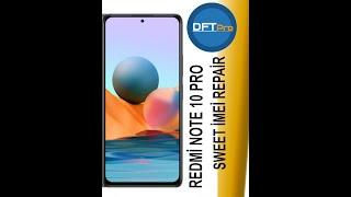 Redmi Note 10 Pro (Sweet) İmei Repair Dft Pro 100%  (2023)