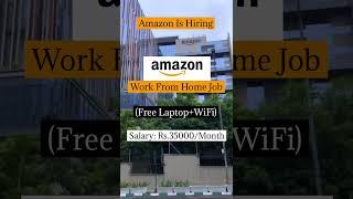 Amazon Is Hiring | Work From Home Job | (Free Laptop+WiFi) | Salary: Rs.35000/Month#trending #viral