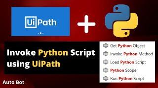 How to Execute Python Scripts in UiPath?| UiPath Python Activities| Python Scope| Load Python Script