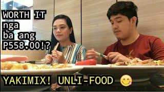 UNLI-FOOD SA YAKIMIX. Worth it nga ba ang P558.00!?