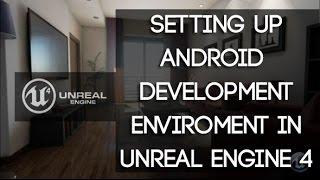 Setting up Android Development Enviroment | Unreal Engine 4