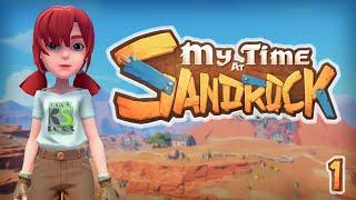 My Time At Sandrock #1 Добро пожаловать в пустыню