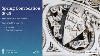 Rotman Commerce (Accounting, Finance & Economics) Spring 2025 Convocation