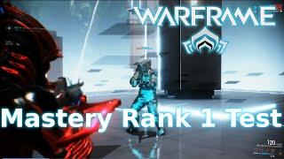 WARFRAME Mastery Rank 1 Test
