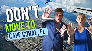 Top 10 Reasons NOT to Move to Cape Coral Florida | WATCH THIS FIRST BEFORE MOVING TO CAPE CORAL, FL