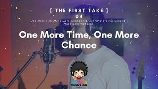 THE FIRST TAKE 04 | One More Time, One More Chance (Acoustic) | 5 Centimeters Per Second