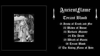 Ancient Flame - Tyrant Blood(Full Album)