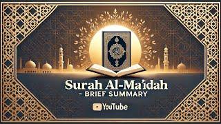 Surah Al-Ma’idah – Brief Summary & Key Lessons from the Quran