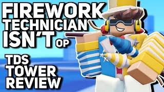 It's Not OP | Firework Technician Tower Review | Roblox TDS New Years Update