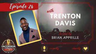 Episode 26: Trenton Davis - Comedian