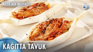 Kağıtta Tavuk Tarifi | Arda'nın Mutfağı 184. Bölüm