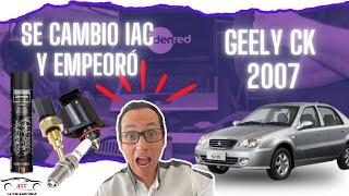 Se cambio la IAC y empeoró (VARIAS FALLAS) | GEELY CK 2007 1.5L