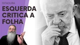 FOLHA critica "ALMOÇO GRÁTIS" do LULA e ESQUERDA VAI a LOUCURA pedindo CENSURA da FOLHA e do GLOBO