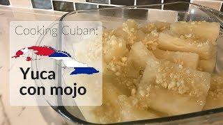 Cooking Cuban - Yuca con mojo (Cassava in garlic sauce)