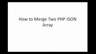 How to merge two PHP JSON Array