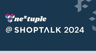 Nextuple at Shoptalk 2024