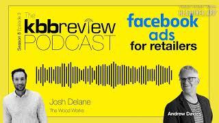 The kbbreview Podcast: Facebook ads for KBB retailers