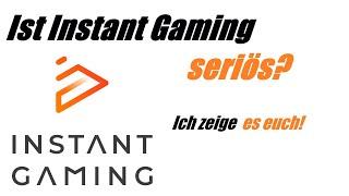 Ist Instant Gaming serös? Ich zeige es euch!