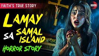 LAMAY SA SAMAL ISLAND | TAGALOG HORROR STORY | TRUE STORY