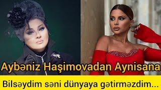 Aybəniz Haşimova Aynişana.Bilsəydim səni dünyaya gətirməzdim