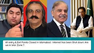 All entry & Exit Points Closed in Islamabad: Internet being Shut down: Are we in War Zone