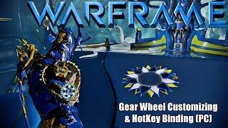 Warframe (PC): How To - Customize  the Gear Wheel & HotKey Bind