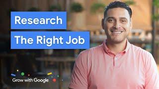 How To Use Research To Find The Right Job | Grow with Google