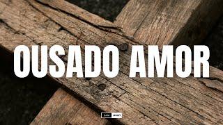 Lindo Fundo Musical Ousado Amor | Instrumental Worship | Soaking