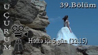 Uçurum (39-cu bölüm) - TAM HİSSƏ