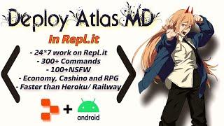 Deploy Atlas MD WhatsApp Bot in Android using Repl.it | 24*7 work | Economy Bot | 300+ Commands 