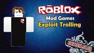 Roblox | Mad Games Exploiting (DexExplorer 2.0) Trolling