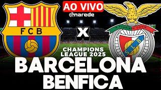 BARCELONA X BENFICA | TRANSMISSÃO AO VIVO CHAMPIONS LEAGUE 2025 | DIRETO DO LLUÍS COMPANYS