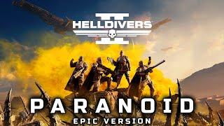 HELLDIVERS 2 - PARANOID (Black Sabbath EPIC VERSION)