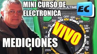 Mini Curso de electronica Clase Nro IV  MEDICIONES Y USO DEL TESTER EN VIVO