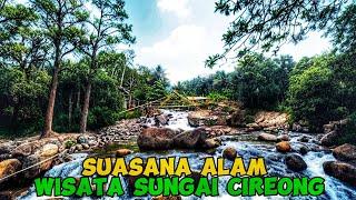 Suasana Alam Wisata Sungai Cireong Ciamis