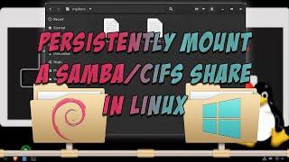 Persistently Mount a SAMBA/CIFS Share in Linux