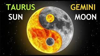 Taurus Sun, Gemini Moon