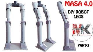 ROBOT MASA 4.0 PART-3 || ROBOT LEGS ASSEMBLING || DIY ROBOT LEGS WITH PVC PIPES