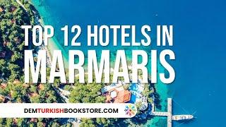 Top 12 Hotels in Marmaris | Best Marmaris Hotels To Stay #marmaris