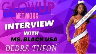 Interview with Ms. Black USA, Dedra Tufon