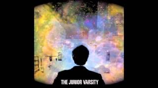 The Junior Varsity - I said I try