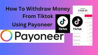 How to withdraw Money From Tiktok Using Payoneer  in 2023 #tiktok #payoneer #money