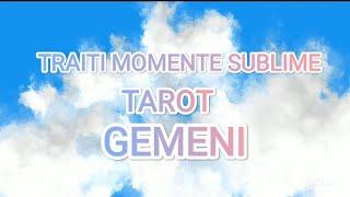 GEMENI CUNOASTETI ADEVARUL SUPREM  TRAITI MOMENTE SUBLIME #tarot #gemeni