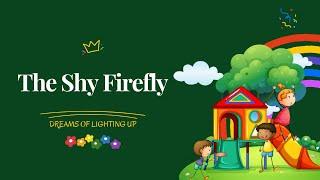 Kids Story | The Shy Firefly | Dreams of Lighting Up